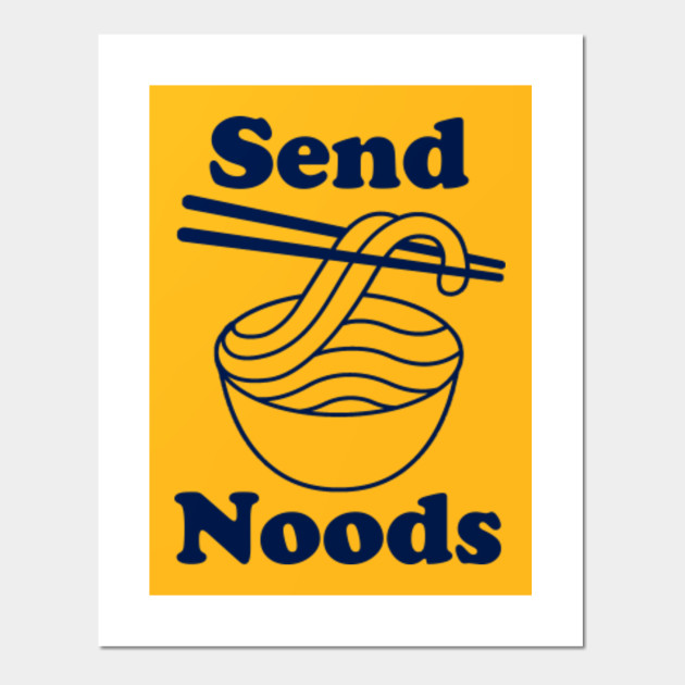 Send Noods